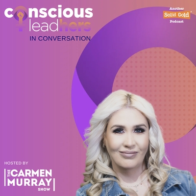 The Carmen Murray Show - Conscious Conversations podcast channel artwork