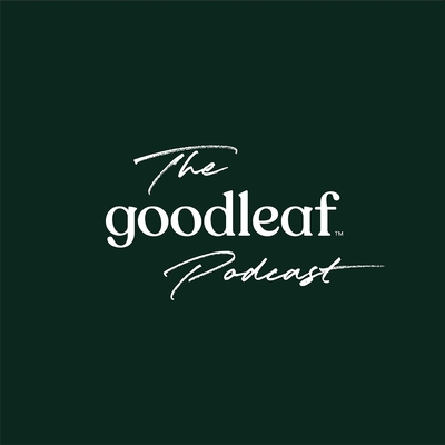 The Goodleaf Podcast podcast channel artwork
